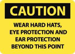 NMC - "Caution - Wear Hard Hats, Eye Protection and Ear Protection Beyond This Point", 10" Long x 14" Wide, Aluminum Safety Sign - Rectangle, 0.04" Thick, Use for Accident Prevention - Eagle Tool & Supply