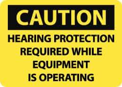 NMC - "Caution - Hearing Protection Required While Equipment Is Operating", 10" Long x 14" Wide, Rigid Plastic Safety Sign - Rectangle, 0.05" Thick, Use for Accident Prevention - Eagle Tool & Supply