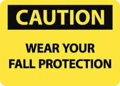 NMC - "Caution - Wear Your Fall Protection", 10" Long x 14" Wide, Pressure-Sensitive Vinyl Safety Sign - Rectangle, 0.004" Thick, Use for Accident Prevention - Eagle Tool & Supply