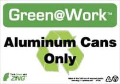 NMC - "Green @ Work - Aluminum Cans Only", 7" Long x 10" Wide, Rigid Plastic Safety Sign - Rectangle, 0.01" Thick, Use for Restroom, Janitorial & Housekeeping - Eagle Tool & Supply