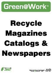 NMC - "Green @ Work - Recycle Magazines Catalogs and Newspapers", 14" Long x 10" Wide, Rigid Plastic Safety Sign - Rectangle, 0.01" Thick, Use for Restroom, Janitorial & Housekeeping - Eagle Tool & Supply