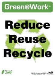 NMC - "Green @ Work - Reduce Reuse Recycle", 14" Long x 10" Wide, Rigid Plastic Safety Sign - Rectangle, 0.01" Thick, Use for Restroom, Janitorial & Housekeeping - Eagle Tool & Supply