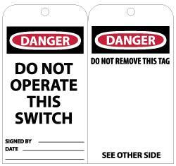NMC - 3" High x 6" Long, DANGER - DO NOT OPERATE THIS SWITCH, English Safety & Facility Lockout Tag - Tag Header: Danger, 2 Sides, Black, Red & White Unrippable Vinyl - Eagle Tool & Supply