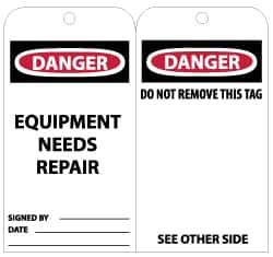 NMC - 3" High x 6" Long, DANGER - EQUIPMENT NEEDS REPAIR, English Safety & Facility Lockout Tag - Tag Header: Danger, 2 Sides, Black, Red & White Unrippable Vinyl - Eagle Tool & Supply
