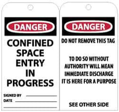 NMC - 3" High x 6" Long, DANGER - CONFINED SPACE ENTRY IN PROGRESS, English Safety & Facility Accident Prevention Tag - Tag Header: Danger, 2 Sides, Black, Red & White Unrippable Vinyl - Eagle Tool & Supply