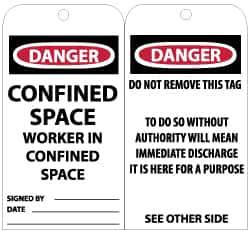 NMC - 3" High x 6" Long, DANGER - CONFINED SPACE-WORKER IN CONFINED SPACE, English Safety & Facility Accident Prevention Tag - Tag Header: Danger, 2 Sides, Black, Red & White Unrippable Vinyl - Eagle Tool & Supply