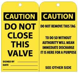 NMC - 3" High x 6" Long, CAUTION - DO NOT CLOSE THIS VALVE, English Safety & Facility Lockout Tag - Tag Header: CAUTION, 2 Sides, Black & Yellow Unrippable Vinyl - Eagle Tool & Supply