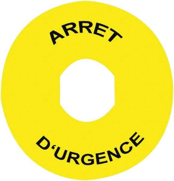 Schneider Electric - Round, Legend Plate - Arret D'Urgence - Yellow Background, Black Letters, 90mm Overall Diameter - Eagle Tool & Supply