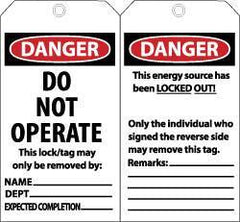 NMC - 3" High x 6" Long, DANGER - DO NOT OPERATE - THIS LOCK/TAG MAY ONLY BE REMOVED BY: NAME___ DEPT___ EXPECTED COMPLETION___, English Safety & Facility Lockout Tag - Tag Header: Danger, 2 Sides, Black, Red & White Unrippable Vinyl - Eagle Tool & Supply