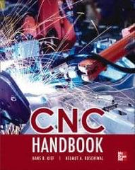 McGraw-Hill - CNC Handbook Publication, 1st Edition - by Hans B. Kief, McGraw-Hill, 2012 - Eagle Tool & Supply