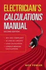 McGraw-Hill - Electrician's Calculations Manual Publication, 2nd Edition - by Nick Fowler, McGraw-Hill, 2011 - Eagle Tool & Supply