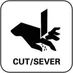 NMC - "Cut/Sever", 7" Long x 7" Wide, Pressure-Sensitive Vinyl Safety Sign - Square, 0.004" Thick, Use for Accident Prevention - Eagle Tool & Supply