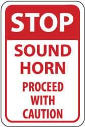 NMC - "Stop - Sound Horn - Proceed with Caution", 12" Wide x 18" High, Aluminum Stop & Yield Signs - 0.063" Thick, Red on White, Rectangle, Post Mount - Eagle Tool & Supply
