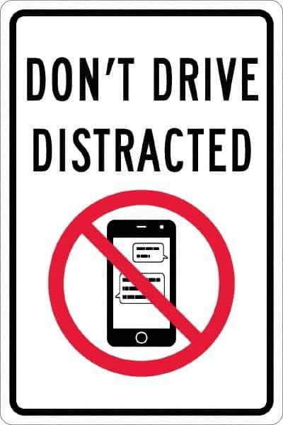 NMC - "Don't Drive Distracted", "Strike on Cell Phone", 12" Wide x 18" High, Aluminum Warning & Safety Reminder Signs - 0.063" Thick, Red & Black on White, Rectangle, Post Mount - Eagle Tool & Supply
