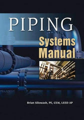 McGraw-Hill - PIPING SYSTEMS MANUAL Handbook, 1st Edition - by Brian Silowash, McGraw-Hill, 2009 - Eagle Tool & Supply