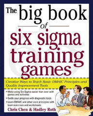 McGraw-Hill - BIG BOOK OF SIX SIGMA TRAINING GAMES Handbook, 1st Edition - by Hadley Roth, McGraw-Hill, 2004 - Eagle Tool & Supply