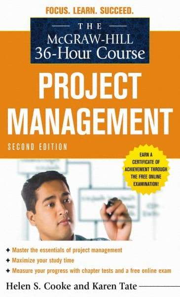 McGraw-Hill - MCGRAW-HILL 36-HOUR PROJECT MANAGEMENT COURSE Handbook, 2nd Edition - by Helen S. Cooke & Karen Tate, McGraw-Hill, 2010 - Eagle Tool & Supply