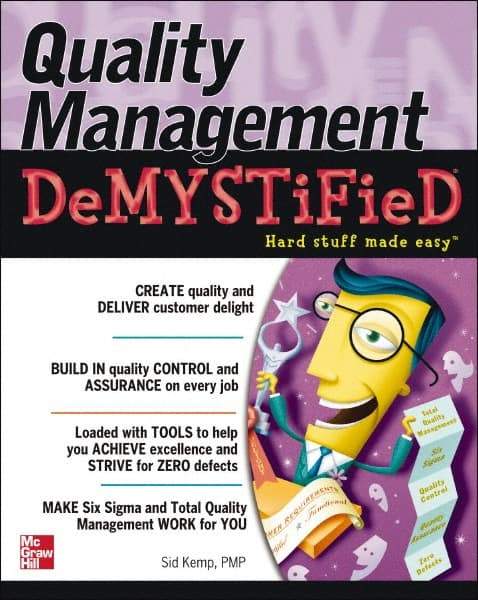 McGraw-Hill - QUALITY MANAGEMENT DEMYSTIFIED Handbook, 1st Edition - by Sid Kemp, McGraw-Hill, 2006 - Eagle Tool & Supply