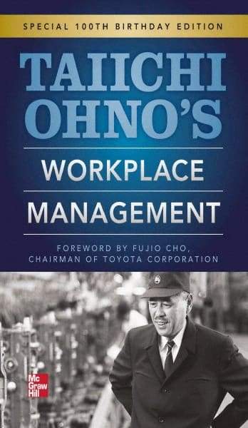 McGraw-Hill - TAIICHI OHNOS WORKPLACE MANAGEMENT Handbook, 1st Edition - by Taiichi Ohno, McGraw-Hill, 2012 - Eagle Tool & Supply