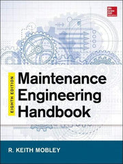 McGraw-Hill - MAINTENANCE ENGINEERING HANDBOOK - by Keith Mobley, Lindley Higgins & Darrin Wikoff, McGraw-Hill, 2014 - Eagle Tool & Supply