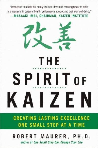 McGraw-Hill - SPIRIT OF KAIZEN Handbook, 1st Edition - by Bob Maurer, Robert Maurer & Leigh Ann Hirschman, McGraw-Hill, 2012 - Eagle Tool & Supply