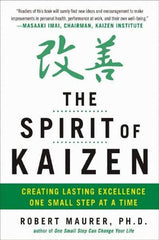 McGraw-Hill - SPIRIT OF KAIZEN Handbook, 1st Edition - by Bob Maurer, Robert Maurer & Leigh Ann Hirschman, McGraw-Hill, 2012 - Eagle Tool & Supply