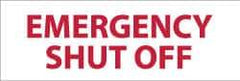 NMC - "Emergency Shut-Off", 4" Long x 12" Wide, Pressure-Sensitive Vinyl Safety Sign - Rectangle, 0.004" Thick, Use for Accident Prevention - Eagle Tool & Supply