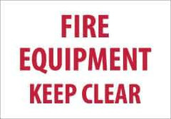 NMC - "Fire Equipment - Keep Clear", 7" Long x 10" Wide, Pressure-Sensitive Vinyl Safety Sign - Rectangle, 0.004" Thick, Use for Accident Prevention - Eagle Tool & Supply