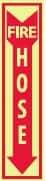 NMC - Fire Hose, Pressure Sensitive Vinyl Fire Sign - 4" Wide x 18" High, Glow-in-the-Dark - Eagle Tool & Supply