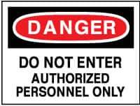 NMC - "Danger - Do Not Enter - Authorized Personnel Only", 10" Long x 14" Wide, Rigid Plastic Safety Sign - Rectangle, 0.05" Thick, Use for Security & Admittance - Eagle Tool & Supply