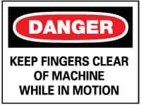NMC - "Danger - Keep Fingers Clear of Machine While in Motion", 10" Long x 14" Wide, Pressure-Sensitive Vinyl Safety Sign - Rectangle, 0.004" Thick, Use for Accident Prevention - Eagle Tool & Supply