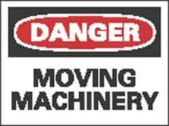 NMC - "Danger - Moving Machinery", 10" Long x 14" Wide, Rigid Plastic Safety Sign - Rectangle, 0.05" Thick, Use for Accident Prevention - Eagle Tool & Supply
