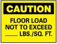 NMC - "Caution - Floor Load Not to Exceed _____ lbs/Sq. Ft", 10" Long x 14" Wide, Rigid Plastic Safety Sign - Rectangle, 0.05" Thick, Use for Accident Prevention - Eagle Tool & Supply