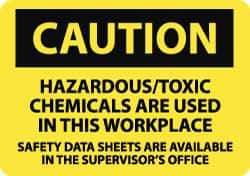 NMC - "Caution - Hazardous/Toxic Chemicals Are Used in This Workplace - Safety Data Sheets Are Available in the Supervisor's Office", 10" Long x 14" Wide, Rigid Plastic Safety Sign - Rectangle, 0.05" Thick, Use for Hazardous Materials - Eagle Tool & Supply