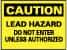 NMC - "Caution - Lead Hazard - Do Not Enter Unless Authorized", 10" Long x 14" Wide, Aluminum Safety Sign - Rectangle, 0.04" Thick, Use for Security & Admittance - Eagle Tool & Supply