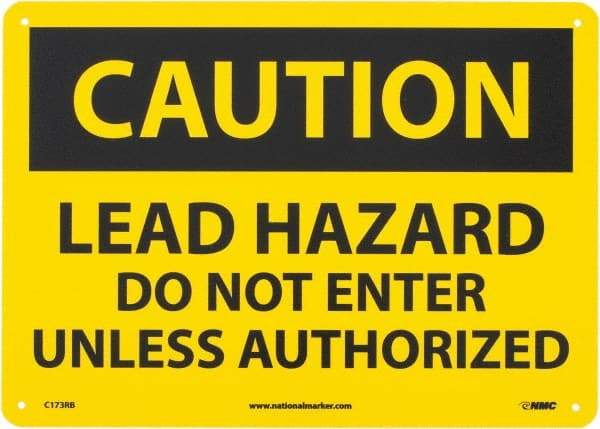 NMC - "Caution - Lead Hazard - Do Not Enter Unless Authorized", 10" Long x 14" Wide, Rigid Plastic Safety Sign - Rectangle, 0.05" Thick, Use for Security & Admittance - Eagle Tool & Supply