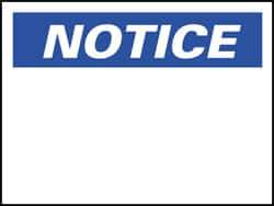 NMC - "Notice", 10" Long x 14" Wide, Aluminum Safety Sign - Rectangle, 0.04" Thick, Use for Accident Prevention - Eagle Tool & Supply