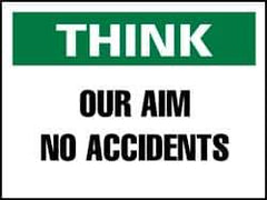 NMC - "Think - Our Aim - No Accidents", 10" Long x 14" Wide, Rigid Plastic Safety Sign - Rectangle, 0.05" Thick, Use for Accident Prevention - Eagle Tool & Supply
