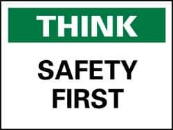 NMC - "Think - Safety First", 10" Long x 14" Wide, Rigid Plastic Safety Sign - Rectangle, 0.05" Thick, Use for Accident Prevention - Eagle Tool & Supply