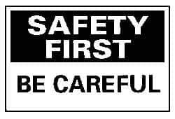 NMC - "Safety First - Be Careful", 10" Long x 14" Wide, Aluminum Safety Sign - Rectangle, 0.04" Thick, Use for Accident Prevention - Eagle Tool & Supply