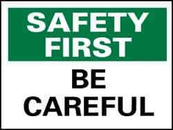 NMC - "Safety First - Be Careful", 10" Long x 14" Wide, Pressure-Sensitive Vinyl Safety Sign - Rectangle, 0.004" Thick, Use for Accident Prevention - Eagle Tool & Supply