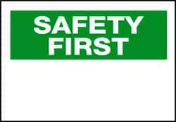 NMC - "Safety First", 10" Long x 14" Wide, Pressure-Sensitive Vinyl Safety Sign - Rectangle, 0.004" Thick, Use for Accident Prevention - Eagle Tool & Supply