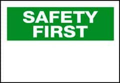 NMC - "Safety First", 10" Long x 14" Wide, Pressure-Sensitive Vinyl Safety Sign - Rectangle, 0.004" Thick, Use for Accident Prevention - Eagle Tool & Supply