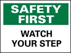 NMC - "Safety First - Watch Your Step", 10" Long x 14" Wide, Rigid Plastic Safety Sign - Rectangle, 0.05" Thick, Use for Accident Prevention - Eagle Tool & Supply