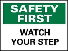 NMC - "Safety First - Watch Your Step", 10" Long x 14" Wide, Rigid Plastic Safety Sign - Rectangle, 0.05" Thick, Use for Accident Prevention - Eagle Tool & Supply