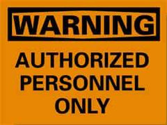 NMC - "Warning - Authorized Personnel Only", 10" Long x 14" Wide, Pressure-Sensitive Vinyl Safety Sign - Rectangle, 0.004" Thick, Use for Security & Admittance - Eagle Tool & Supply