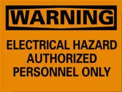 NMC - "Warning - Electrical Hazard - Authorized Personnel Only", 10" Long x 14" Wide, Pressure-Sensitive Vinyl Safety Sign - Rectangle, 0.004" Thick, Use for Security & Admittance - Eagle Tool & Supply