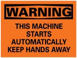 NMC - "Warning - This Machine Starts Automatically", 10" Long x 14" Wide, Pressure-Sensitive Vinyl Safety Sign - Rectangle, 0.004" Thick, Use for Accident Prevention - Eagle Tool & Supply