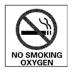 NMC - "No Smoking - Oxygen", 7" Long x 7" Wide, Rigid Plastic Safety Sign - Square, 0.05" Thick, Use for Smoking Regulations - Eagle Tool & Supply