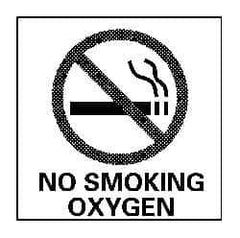 NMC - "No Smoking - Oxygen", 7" Long x 7" Wide, Rigid Plastic Safety Sign - Square, 0.05" Thick, Use for Smoking Regulations - Eagle Tool & Supply